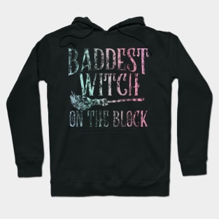 Baddest Witch on the Block - Pagan Witchcraft - Wicca - Halloween Spooky Hoodie